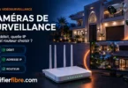 Fibre pour caméras de surveillance au Maroc avec choix du débit, adresse IP et routeur
