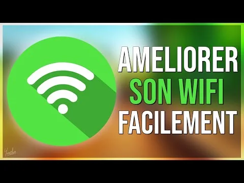 Comment améliorer son Wi-Fi à la maison